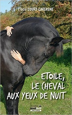 Critique de livre : Étoile, le cheval aux yeux de nuit d’Élodie Soury-Lavergne