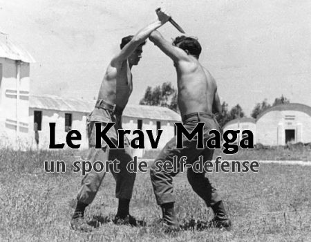Le Krav Maga, un sport de self-défense