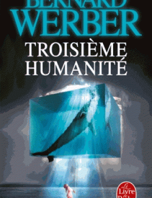 Critique littéraire : La trilogie « Troisième humanité » de Bernard Werber