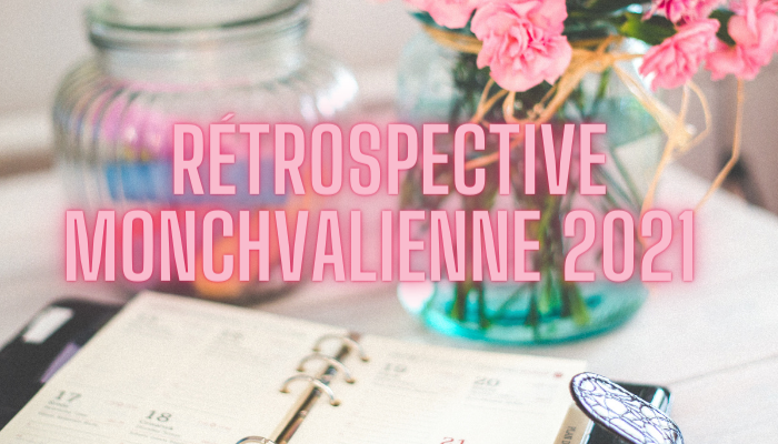 Rétrospective MonChvalienne 2021