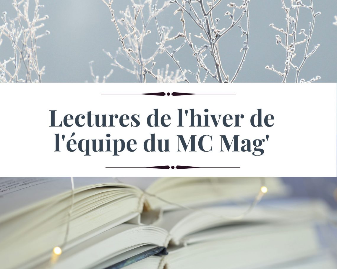 Les lectures de l’hiver de l’équipe du MC Mag’