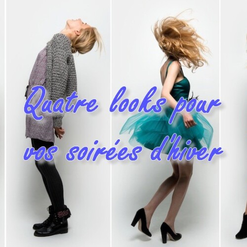 Quatre looks pour vos soirées