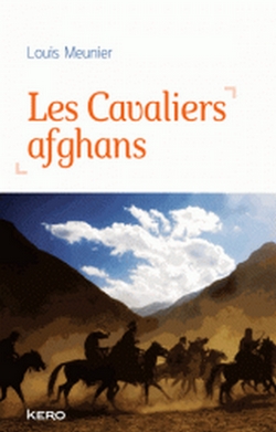 Les Cavaliers Afghans de Louis Meunier