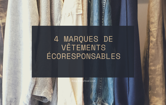4 marques de vêtements éco-responsables