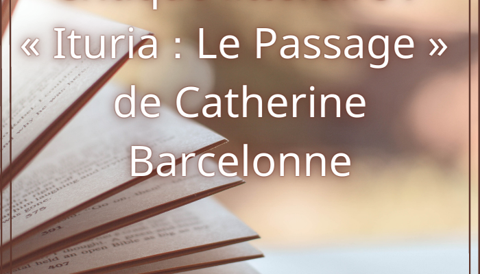 Critique littéraire : « Ituria : Le Passage » de Catherine Barcelonne