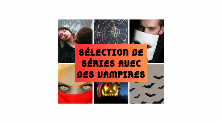 Sélection de séries avec des vampires à regarder pour Halloween